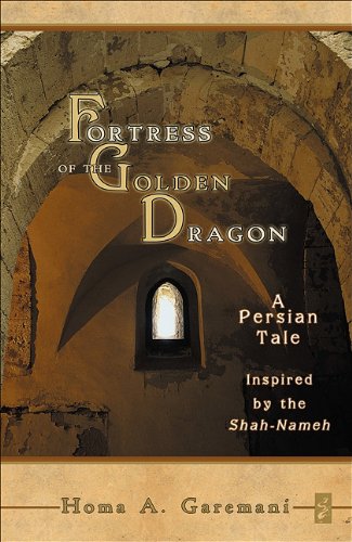 Fortress of the Golden Dragon: A Persian Tale Inspired by the ShahNameh,Used