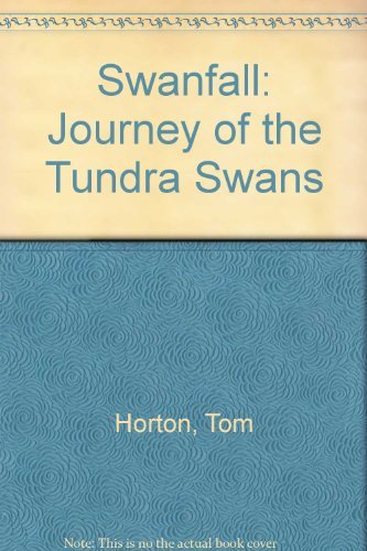 Swanfall: Journey of the Tundra Swan,Used