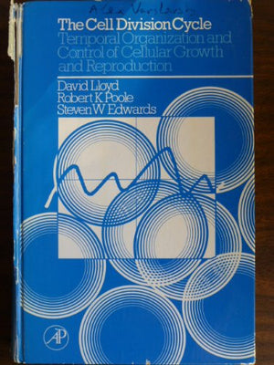 The Cell Division Cycle: Temporal Organization Control of Cellular Growth and Reproduction,Used