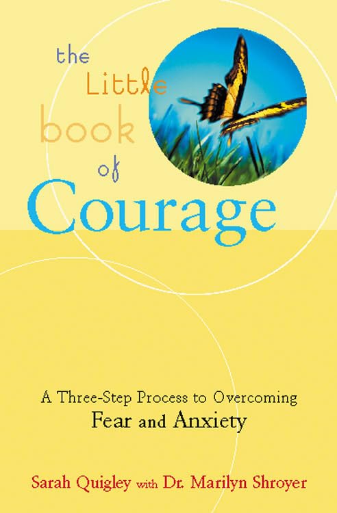 The Little Book of Courage: A ThreeStep Process to Overcoming Fear and Anxiety,Used