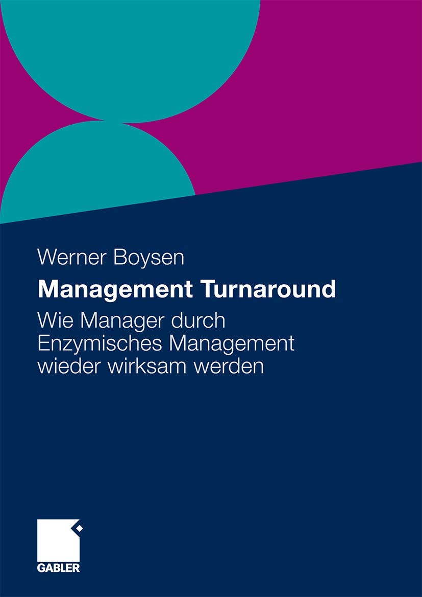 Management Turnaround: Wie Manager durch Enzymisches Management wieder wirksam werden (German Edition),Used