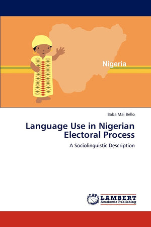 Language Use in Nigerian Electoral Process: A Sociolinguistic Description,Used