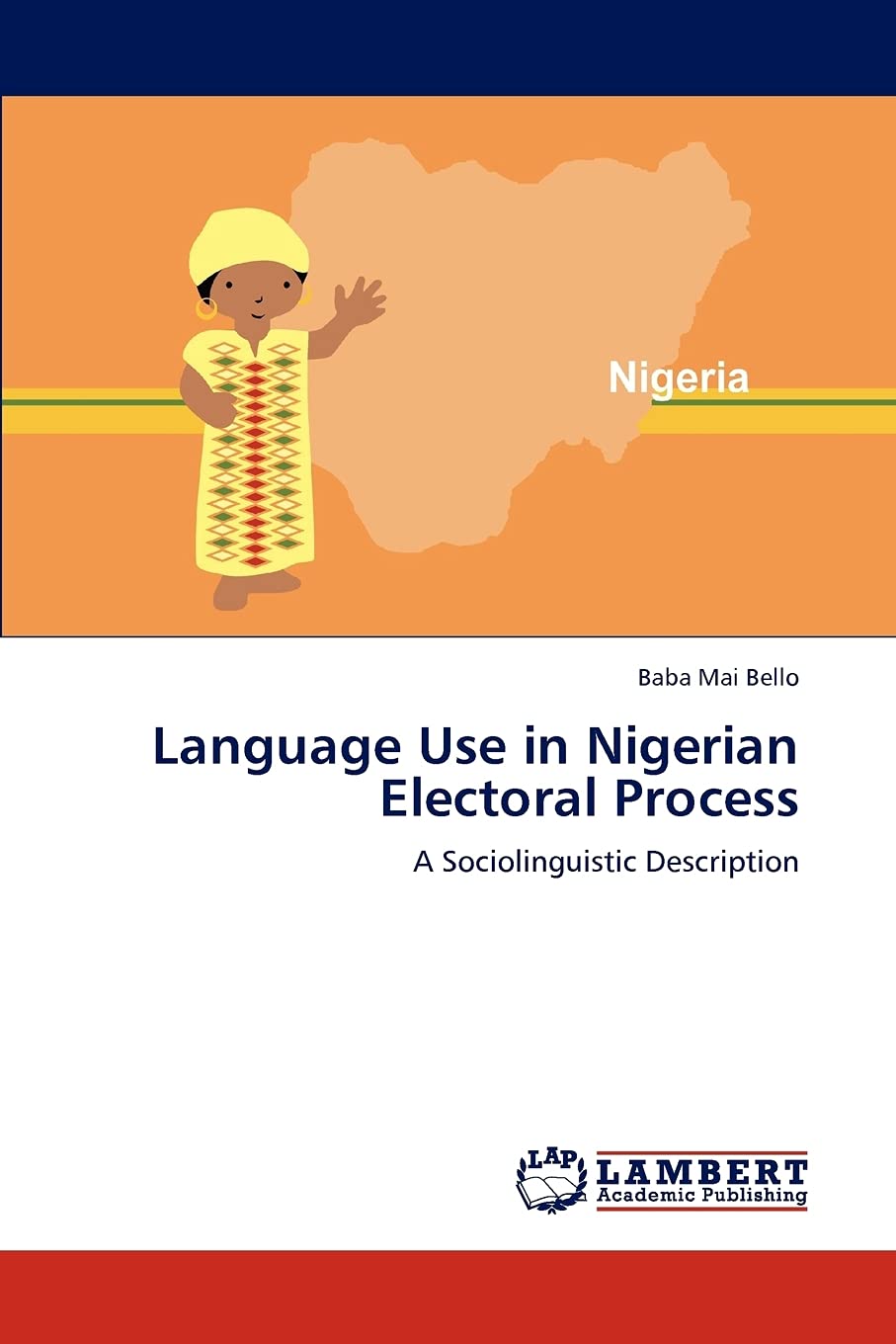 Language Use in Nigerian Electoral Process: A Sociolinguistic Description,Used