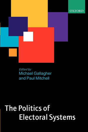 The Politics of Electoral Systems,Used
