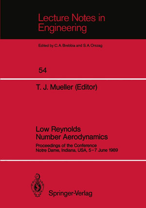 Low Reynolds Number Aerodynamics: Proceedings Of The Conference Notre Dame, Indiana, Usa, 57 June 1989 (Lecture Notes In Engine,Used