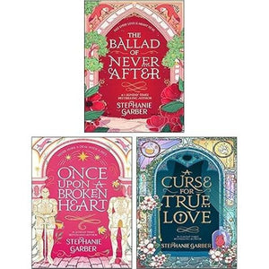 Stephanie Garber Once Upon A Broken Heart Series 3 Books Collection Set (Once Upon A Broken Heart, The Ballad Of Never After, A