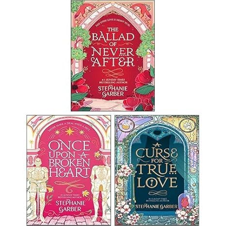 Stephanie Garber Once Upon A Broken Heart Series 3 Books Collection Set (Once Upon A Broken Heart, The Ballad Of Never After, A