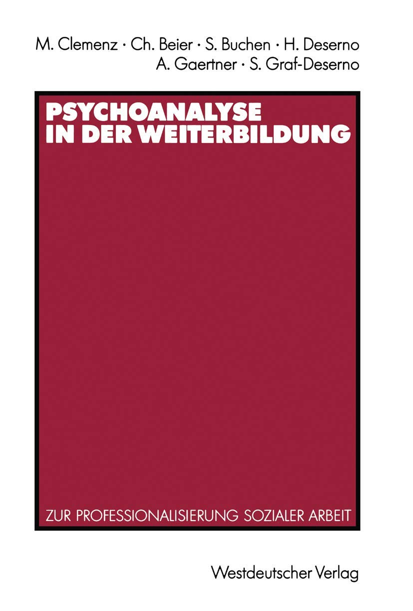 Psychoanalyse in der Weiterbildung: Zur Professionalisierung sozialer Arbeit (German Edition),Used