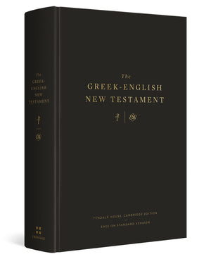The GreekEnglish New Testament: Tyndale House, Cambridge Edition and English Standard Version (Hardcover) (English and Ancient ,New