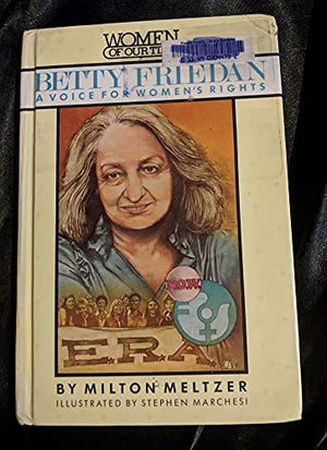 Betty Friedan: A Voice for Women's Rights (Women of Our Time),Used