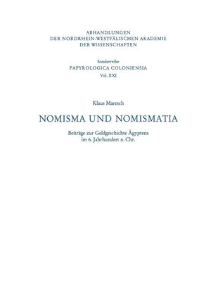 Nomisma und Nomismatia: Beitrge zur Geldgeschichte gyptens im 6. Jahrhundert n. Chr. (Abhandlungen der NordrheinWestflischen Ak,Used