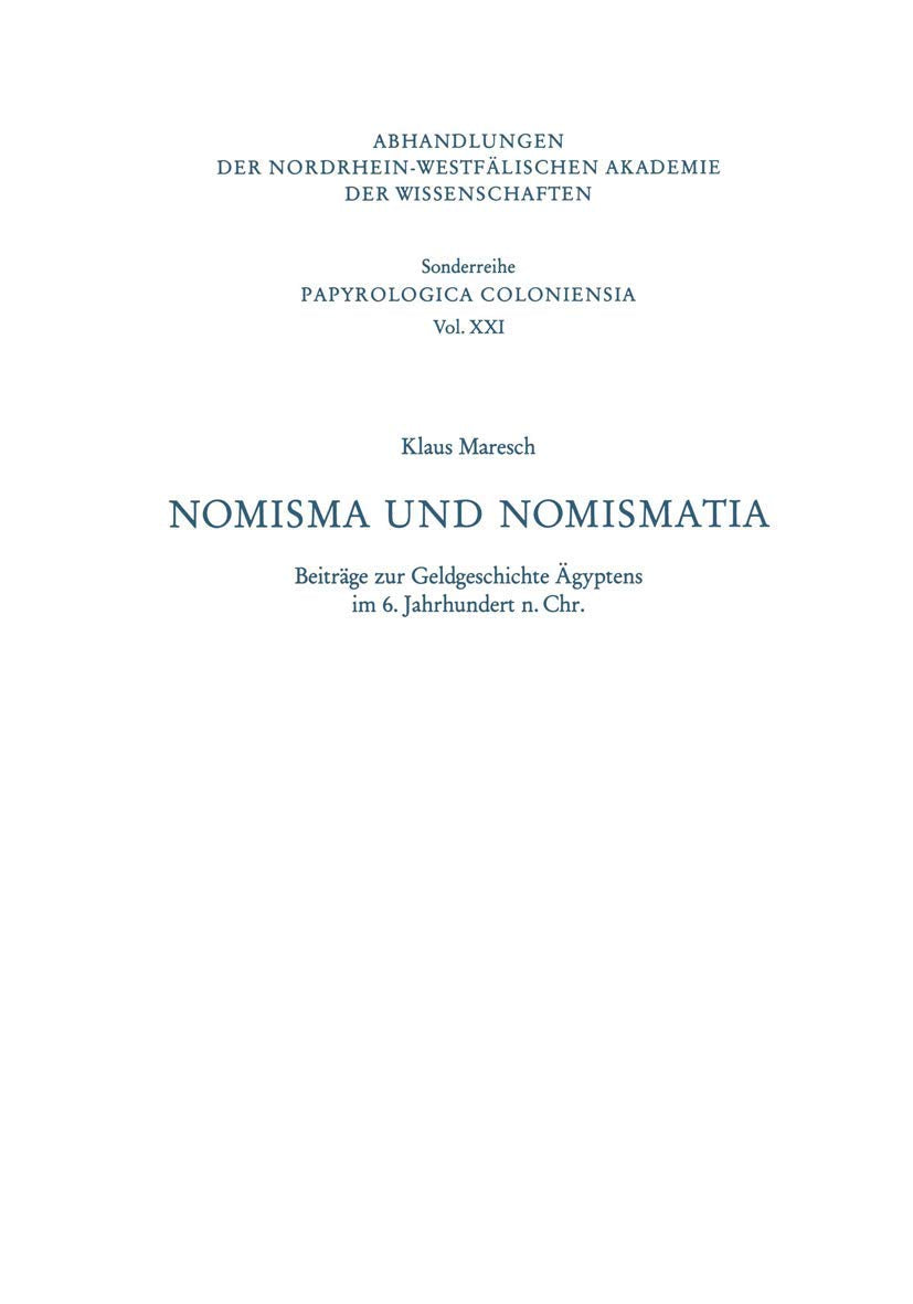 Nomisma und Nomismatia: Beitrge zur Geldgeschichte gyptens im 6. Jahrhundert n. Chr. (Abhandlungen der NordrheinWestflischen Ak,Used