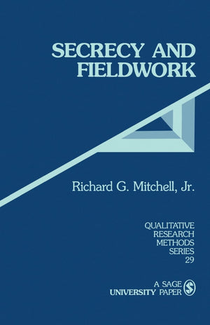 Secrecy And Fieldwork (Qualitative Research Methods),New