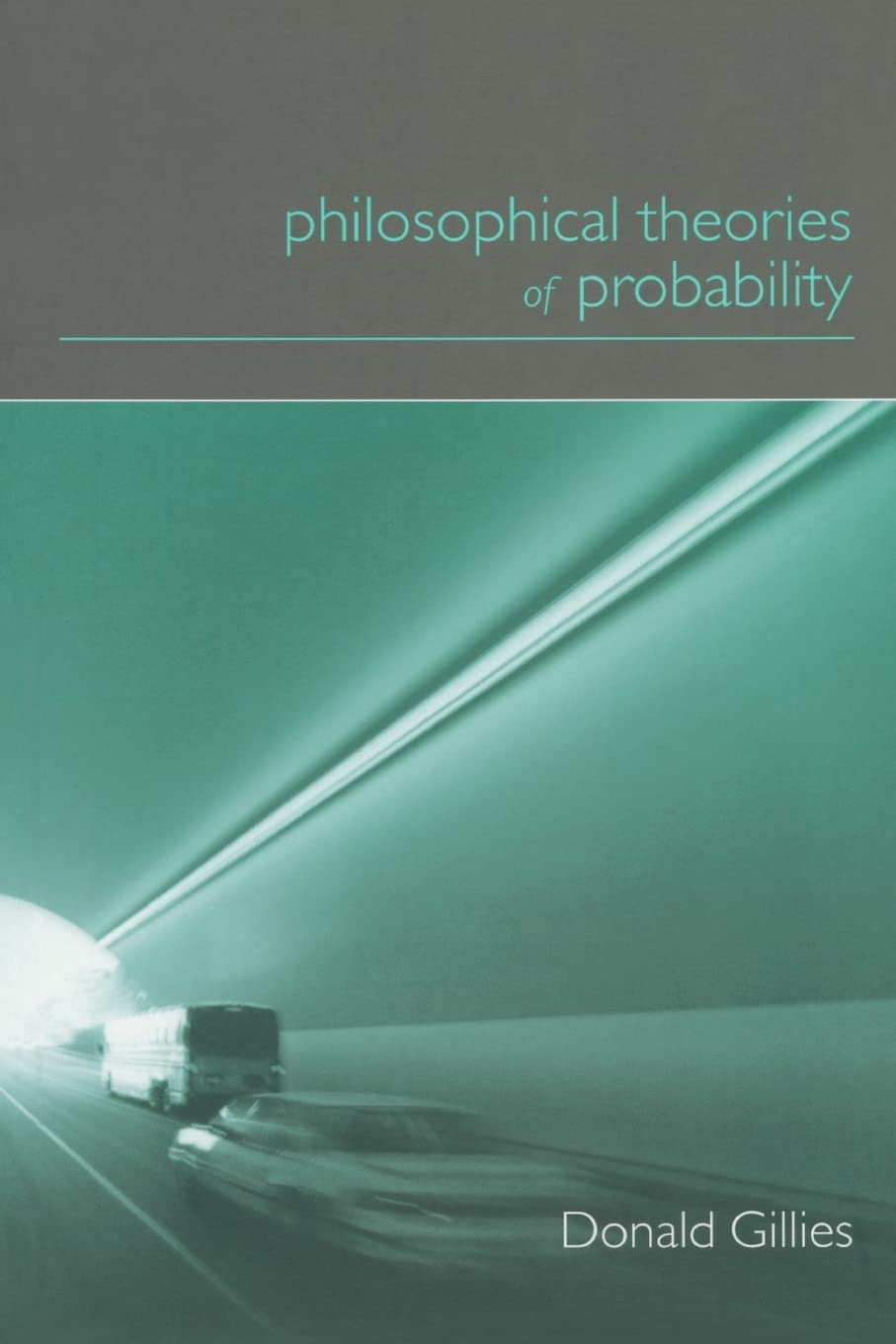 Philosophical Theories of Probability (Philosophical Issues in Science),Used