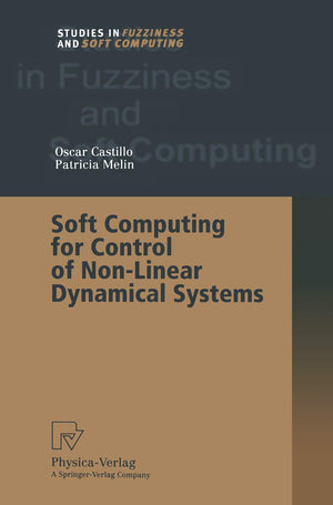 Soft Computing for Control of NonLinear Dynamical Systems (Studies in Fuzziness and Soft Computing, 63),Used
