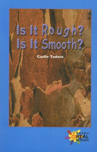 Is It Rough? Is It Smooth? (Rosen Real Readers),Used