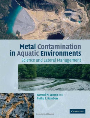 Metal Contamination in Aquatic Environments: Science and Lateral Management,Used