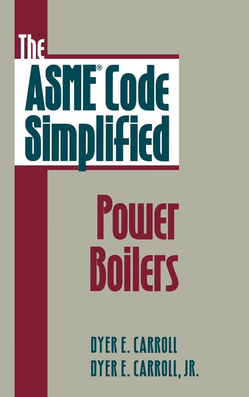 The ASME Code Simplified: Power Boilers,New