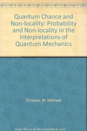 Quantum Chance and Nonlocality: Probability and Nonlocality in the Interpretations of Quantum Mechanics,Used