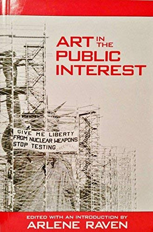 Art in the Public Interest (Studies in the Fine Arts : Criticism, No 32),Used