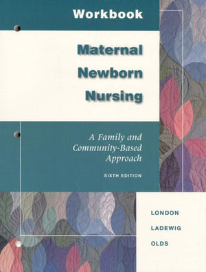 Workbook MaternalNewborn Nursing: A Family and CommunityBased Approach,Used