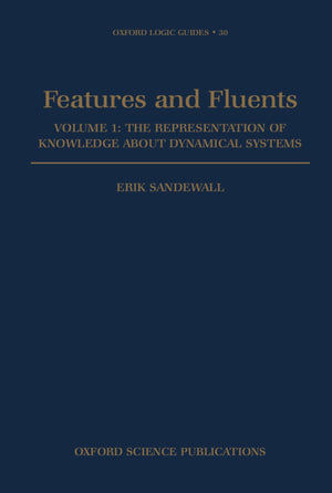 Features and Fluents: The Representation of Knowledge About Dynamical SystemsVolume 1 (Oxford Logic Guides),Used
