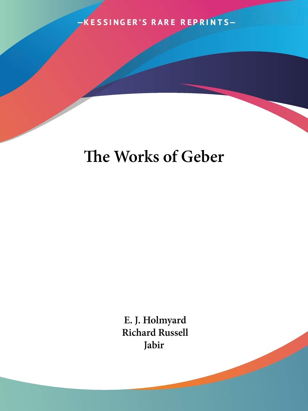 The Works Of Geber,New