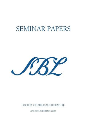 Sbl Seminar Papers 2003 (Society of Biblical Literature: Seminar Papers),Used