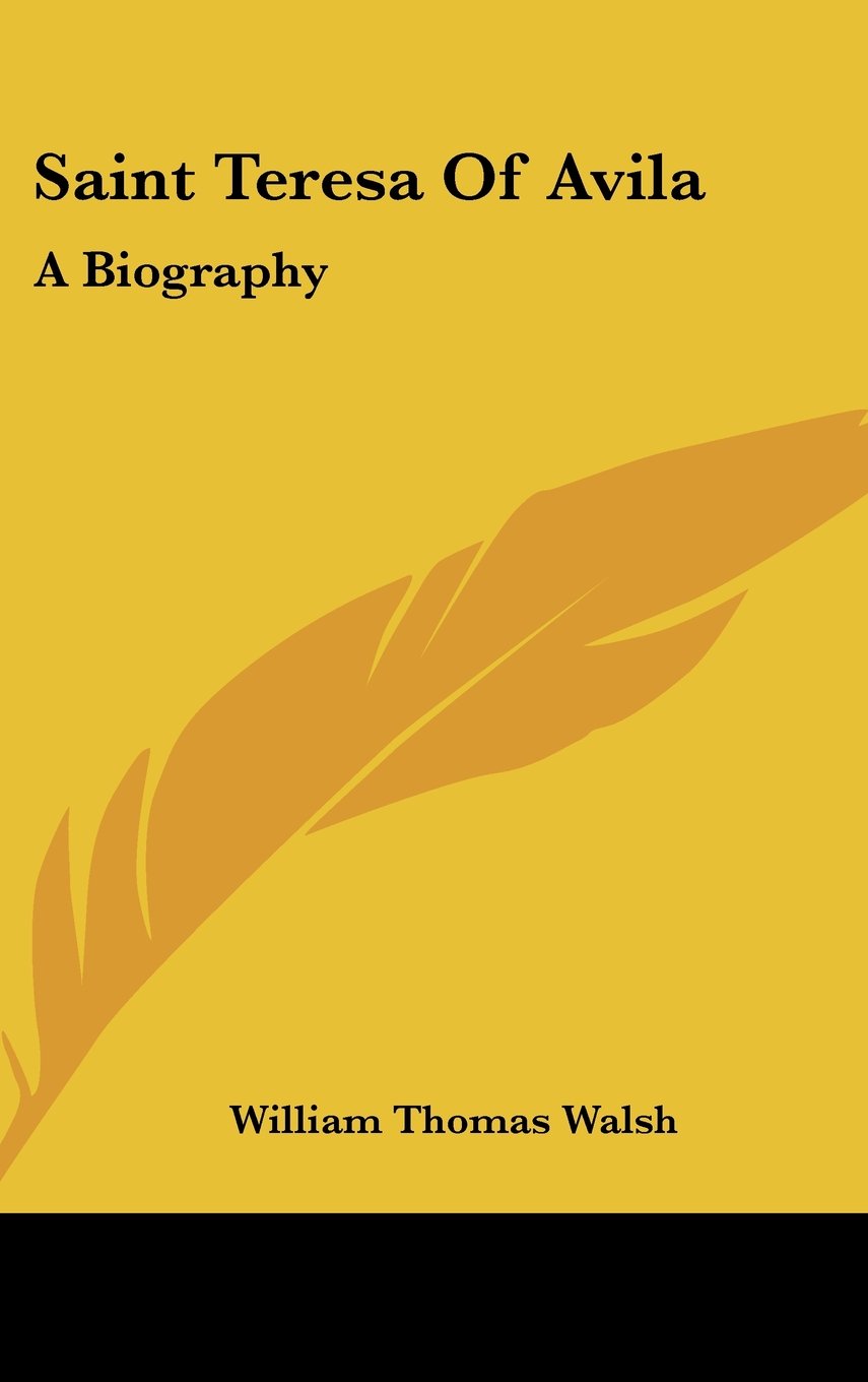 Saint Teresa Of Avila: A Biography,Used