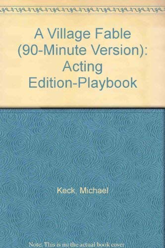 A Village Fable (90Minute Version): Acting EditionPlaybook,Used