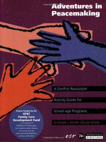 Adventures In Peacemaking: A Conflict Resolution Guide For Schoolage Programs,Used
