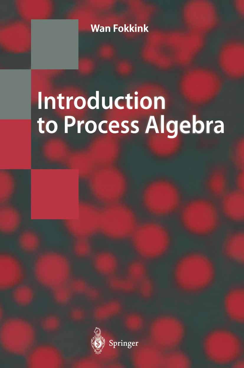 Introduction to Process Algebra (Texts in Theoretical Computer Science. An EATCS Series),Used