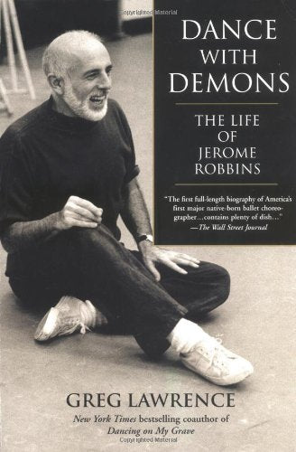 Dance with Demons: The Life of Jerome Robbins,Used