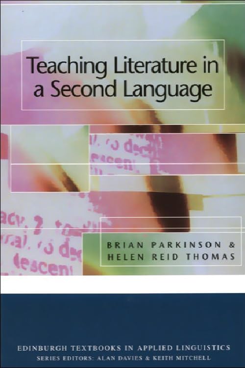 Teaching Literature In A Second Language (Edinburgh Textbooks In Applied Linguistics)