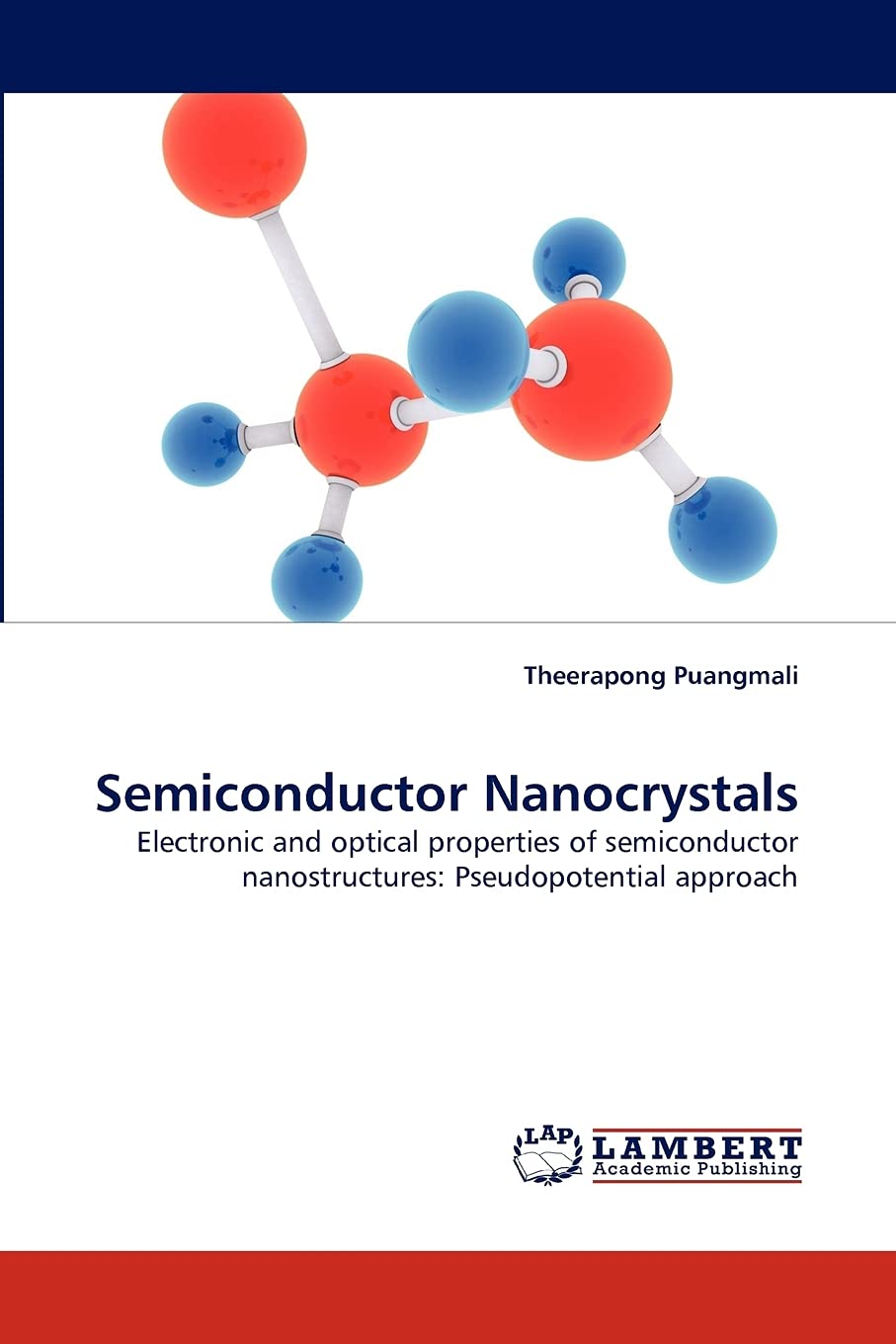 Semiconductor Nanocrystals: Electronic and optical properties of semiconductor nanostructures: Pseudopotential approach,Used