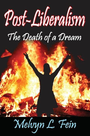 Postliberalism: The Death Of A Dream,Used