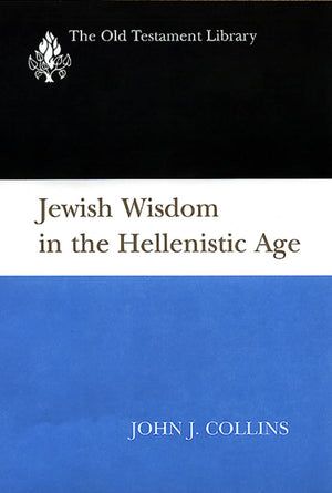 Jewish Wisdom in the Hellenistic Age (Old Testament Library),New