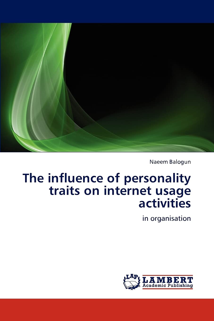 The influence of personality traits on internet usage activities: in organisation,Used