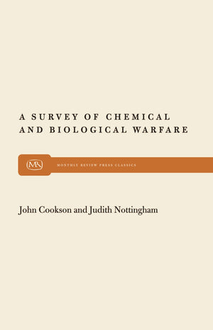 A Survey Of Chemical And Biological Warfare (Monthly Review Press Classic Titles, 5),New