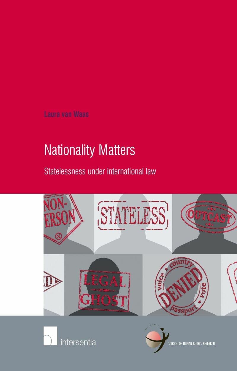 Nationality Matters: Statelessness under International Law (29) (Human Rights Research Series),Used