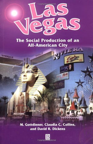 Las Vegas: The Social Production of an AllAmerican City,Used