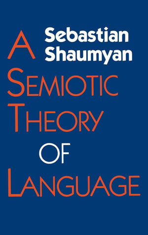 A Semiotic Theory of Language (Advances in Semiotics),Used