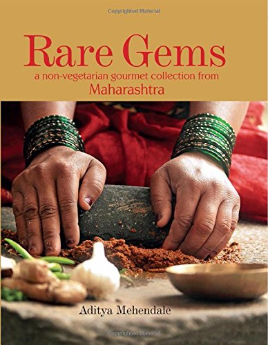Rare Gems - A Non-Vegetarian Gourmet Collection From Maharastra: A Non-Vegetarian Gourmet Collection From Maharashtra