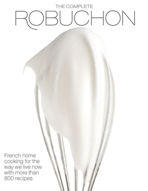The Complete Robuchon: French Home Cooking For The Way We Live Now With More Than 800 Recipes: A Cookbook,Used
