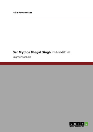 Der Mythos Bhagat Singh Im Hindifilm (German Edition),Used