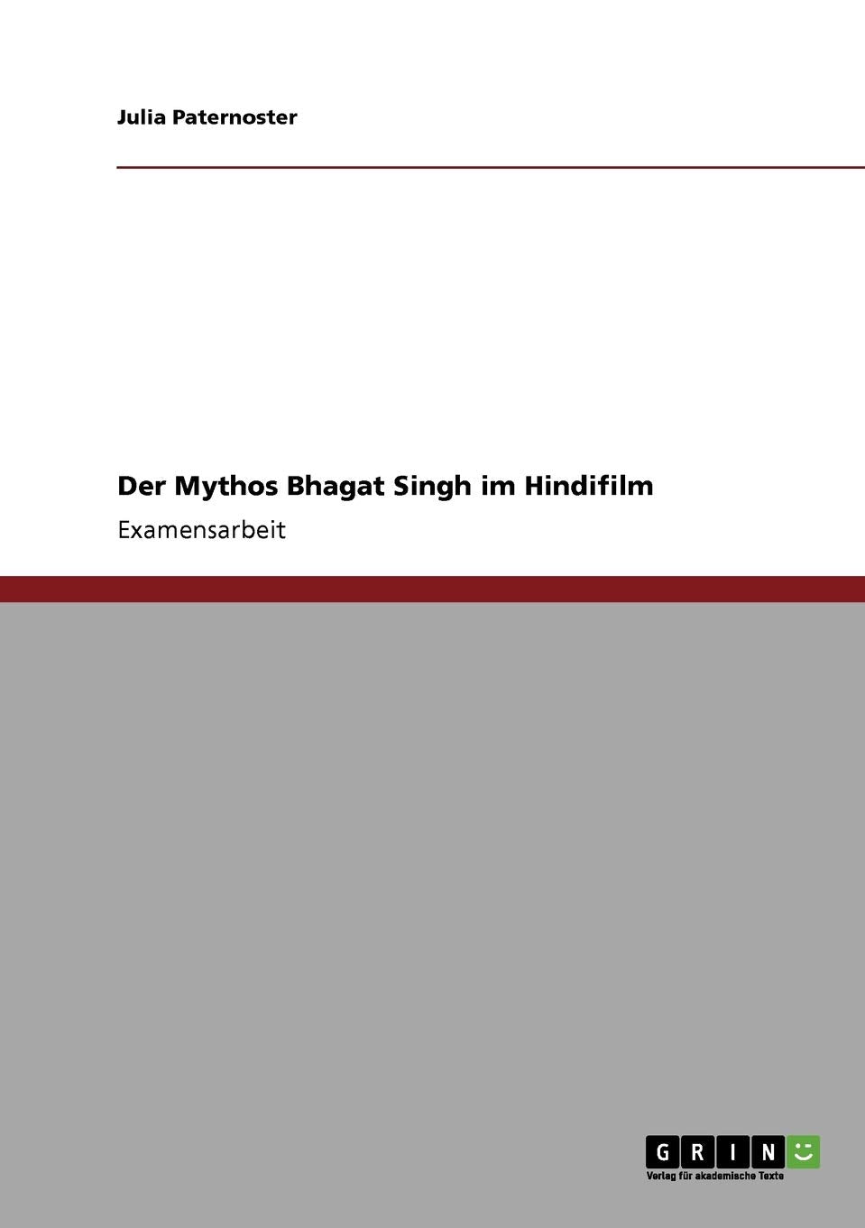Der Mythos Bhagat Singh Im Hindifilm (German Edition),Used