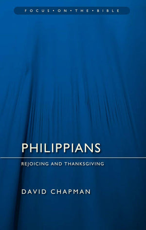 Philippians: Rejoicing And Thanksgiving (Focus On The Bible),Used