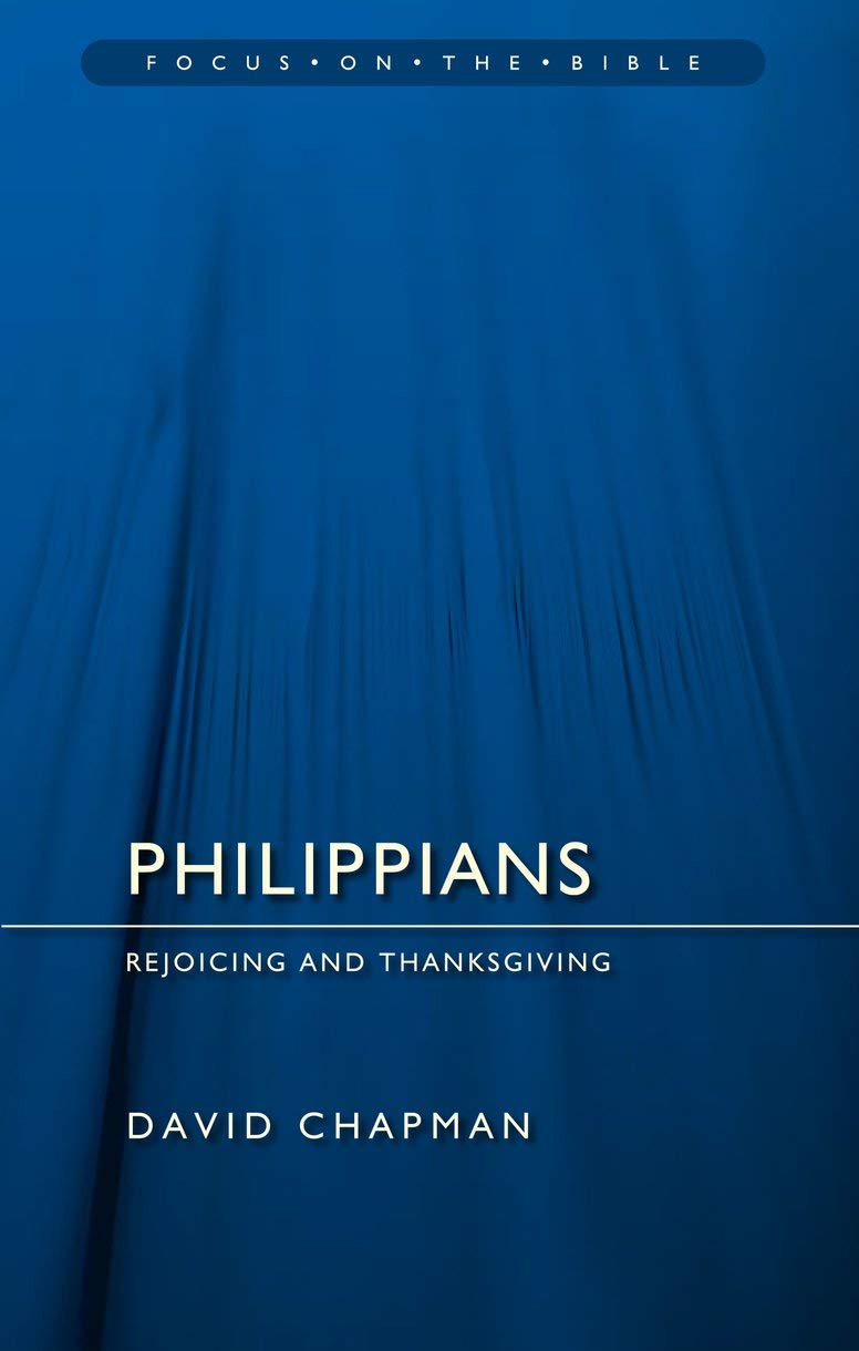 Philippians: Rejoicing And Thanksgiving (Focus On The Bible),Used