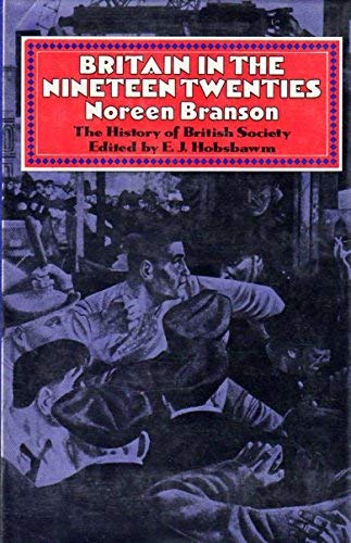 Britain in the Nineteen Twenties (History of British Society),Used