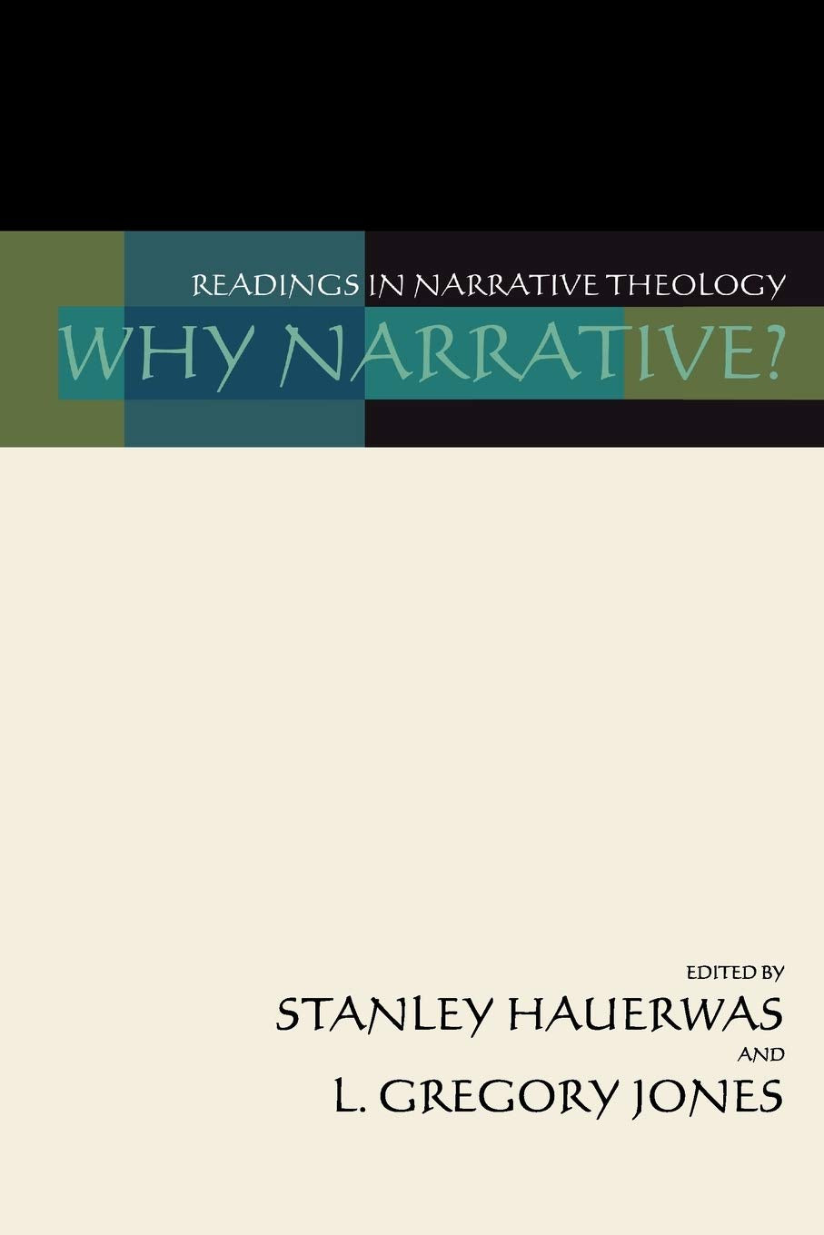 Why Narrative? Readings In Narrative Theology,Used
